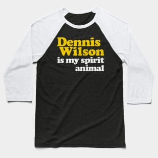 Dennis Wilson Is My Spirit Animal / Retro Faded Style Baseball T-Shirt